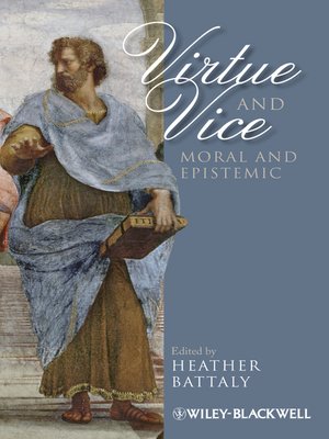 cover image of Virtue and Vice, Moral and Epistemic